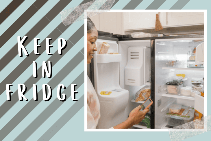 keep in fridge