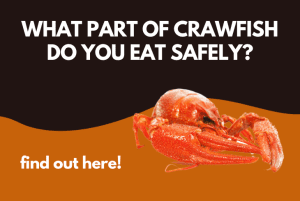 What Part Of Crawfish Do You Eat? - (Best Ways To Enjoy!)